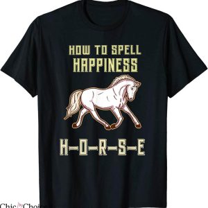 How To Spell T-Shirt Happiness Horse Stable Riding Barn Rier