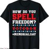 How To Spell T-Shirt How Do You Spell Freedom Veteran USA