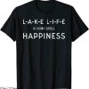 How To Spell T-Shirt Lake Life Is How I Spell Happiness Tee