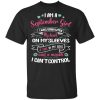 I Am A September Girl Birthday T-shirt With A Mouth Can’t Control  All Day Tee