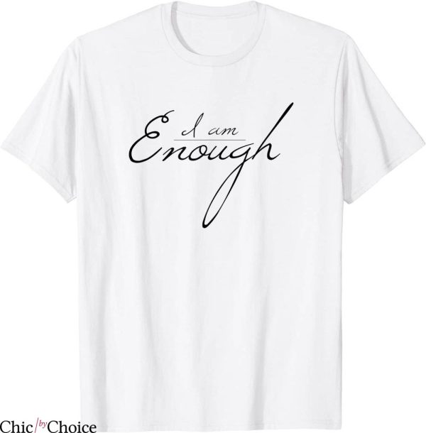 I Am Enough T-Shirt Cute Minimalist Self-Love Enough Love