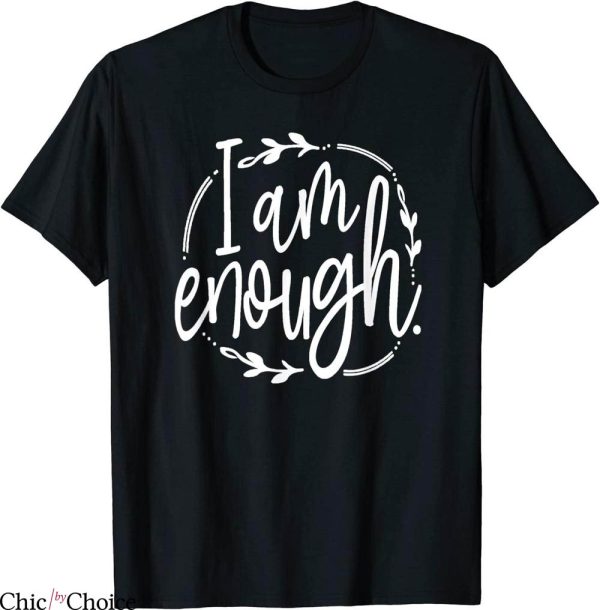 I Am Enough T-Shirt Great Gift For Christian And Religious