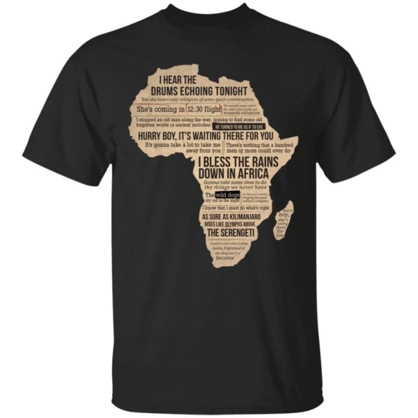 I Bless The rains Down In Africa Toto Song T-shirt Fan Gift Idea  All Day Tee