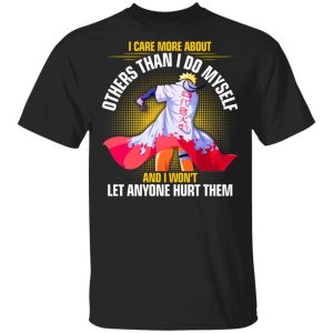I Care More About Others Naruto T Shirt Naruto Anime Tee All Day Tee I Care More About Others Naruto T Shirt Naruto Anime Tee All Day Tee