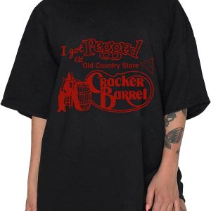 I Got Pegged At Cracker Barrel T-Shirt Old Country Movie