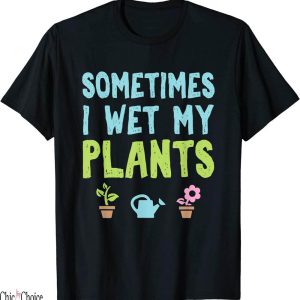 I Love Bladee T-Shirt Gardening Flower Garden Wet My Plants