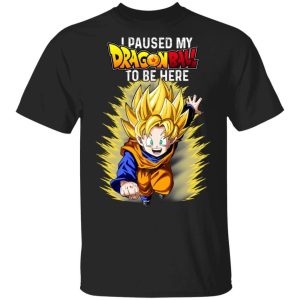 I Paused My Dragon Ball To Be Here Shirt Son Goten Tee  All Day Tee