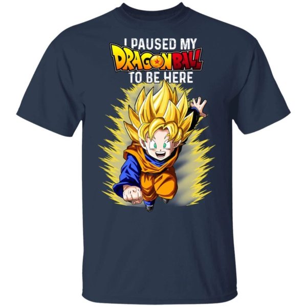I Paused My Dragon Ball To Be Here Shirt Son Goten Tee  All Day Tee
