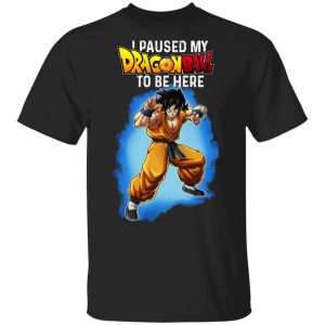 I Paused My Dragon Ball To Be Here Shirt Yamcha Tee All Day Tee 2 I Paused My Dragon Ball To Be Here Shirt Yamcha Tee All Day Tee 3