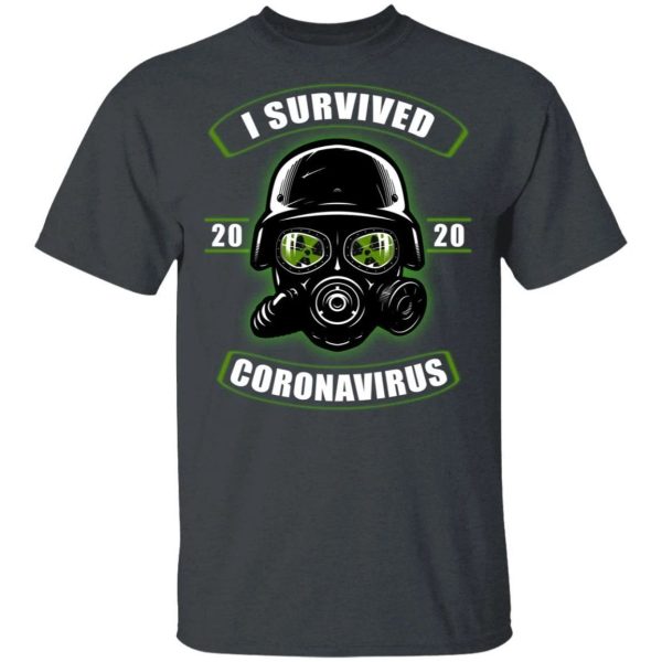 I Survived Corona 2020 T-shirt Anti Toxic Tee  All Day Tee