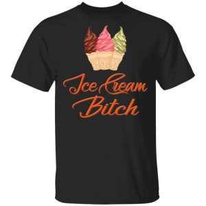 Ice Cream Bitch T-shirt Fast Food Addict Tee All Day Tee Ice Cream Bitch T-shirt Fast Food Addict Tee All Day Tee