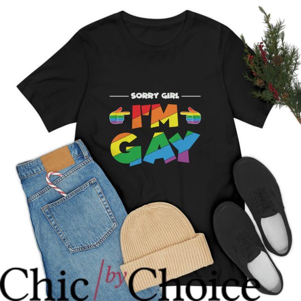 I’m Gay T Shirt LGBT Pride Sorry Girl Im Gay Shirt