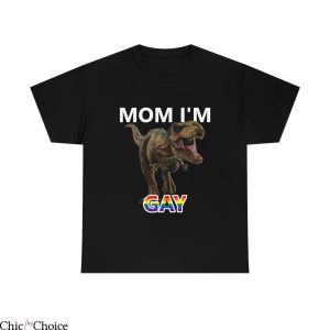 I’m Gay T Shirt Mom Im Gay Gift For Men Women Shirt