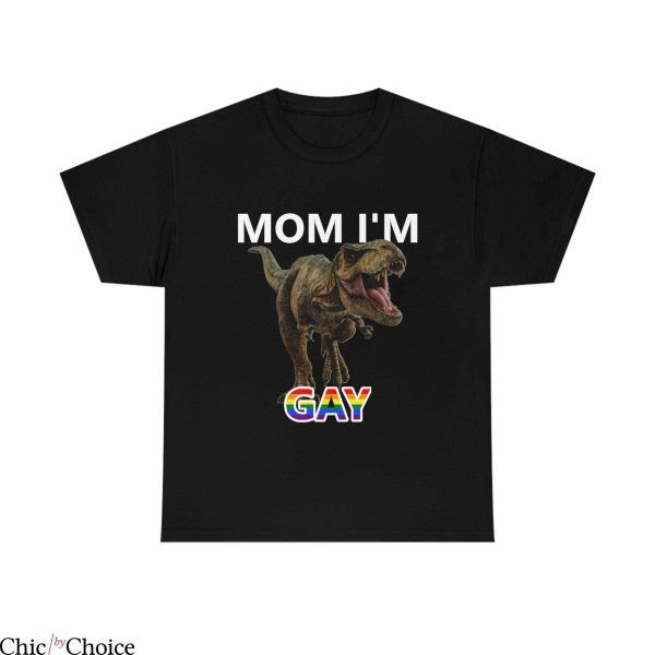 I’m Gay T Shirt Mom Im Gay Gift For Men Women Shirt