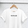 I’m Gay T Shirt Yes Im A Gay Gay Pride LGBT T Shirt