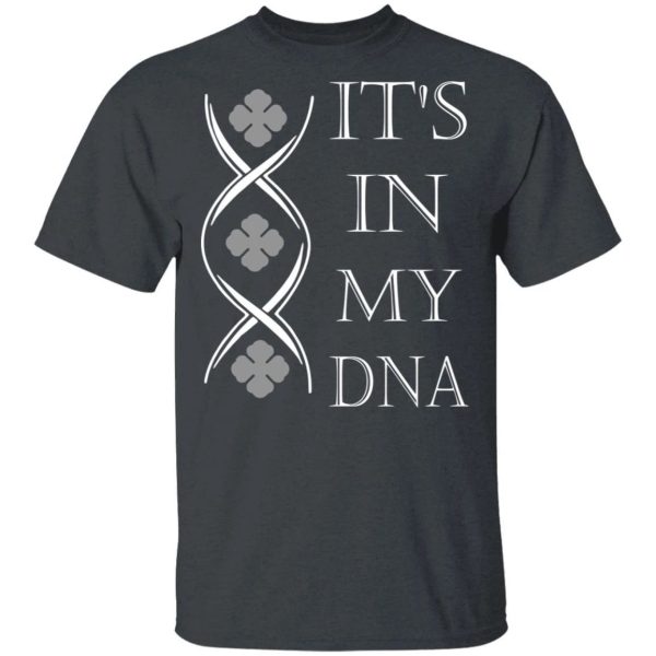 It’s In My DNA Camus T-shirt Brandy Addict Tee  All Day Tee