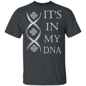Its In My DNA Camus T shirt Brandy Addict Tee All Day Tee 4