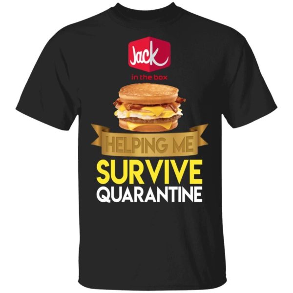 Jack In The Box Helping Me Survive Quarantine T-shirt  All Day Tee