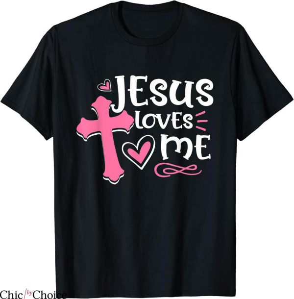 Jesus Loves Me T-Shirt Awesome Religious Jesus’s Love