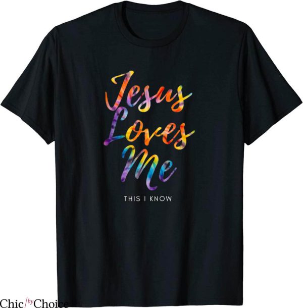 Jesus Loves Me T-Shirt Cool Retro Christian Tie Dye Religion
