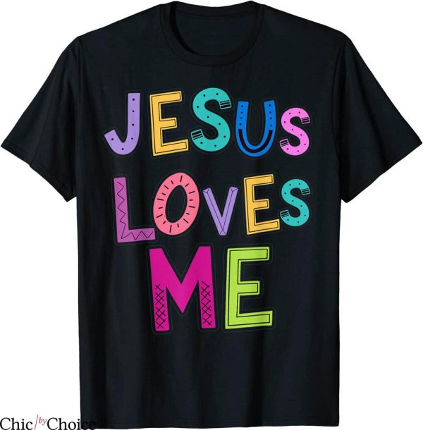 Jesus Loves Me T-Shirt Religious Christian Catholic Church