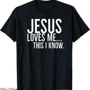 Jesus Loves Me T-Shirt This I Know Religion Catholic Church