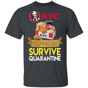 KFC Helping Me Survive Quarantine T-shirt All Day Tee 3 KFC Helping Me Survive Quarantine T shirt All Day Tee 4