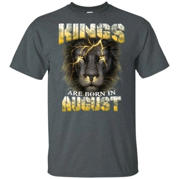 Kings Are Born In August Birthday T-Shirt Amazing Lion Face  All Day Tee