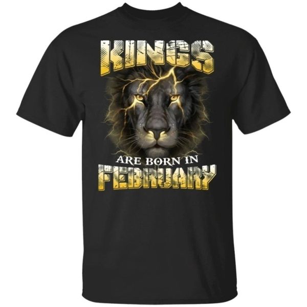 Kings Are Born In February Birthday T-Shirt Amazing Lion Face  All Day Tee