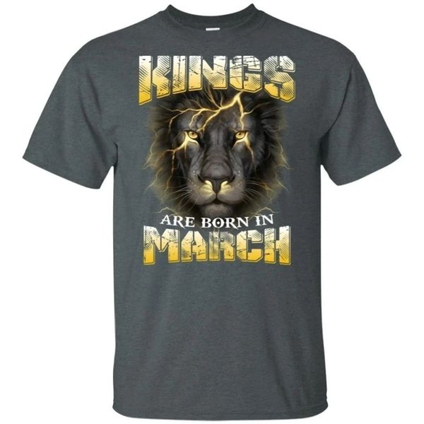 Kings Are Born In March Birthday T-Shirt Amazing Lion Face  All Day Tee