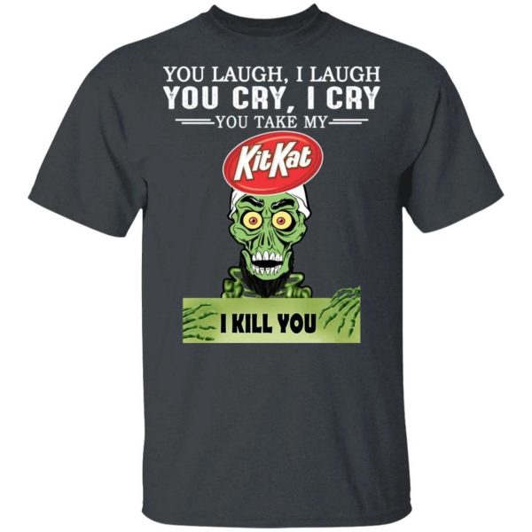 Kit Kat Achmed T-shirt You Take My Snack I Kill You Tee  All Day Tee