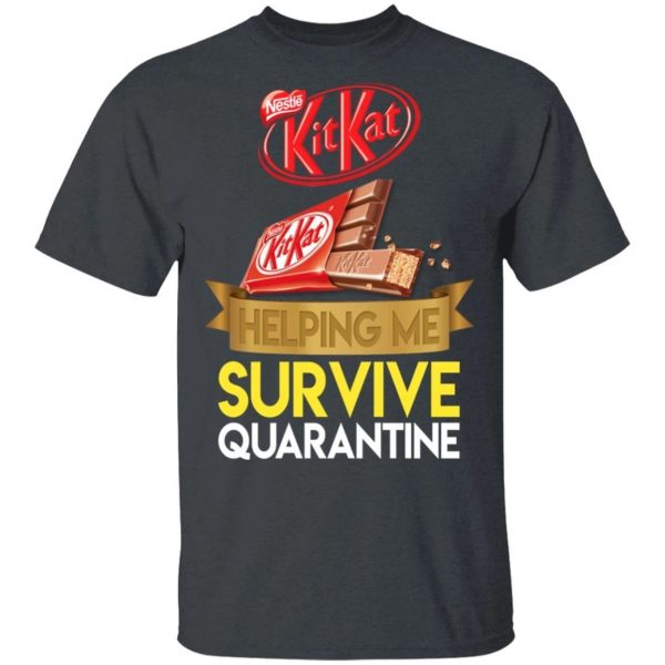 Kit Kat Helping Me Survive Quarantine T-shirt  All Day Tee