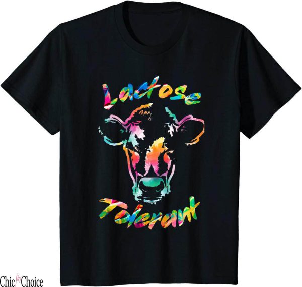 Lactose Tolerant T-Shirt Ironic Meme Hippy Cow Style Hippie