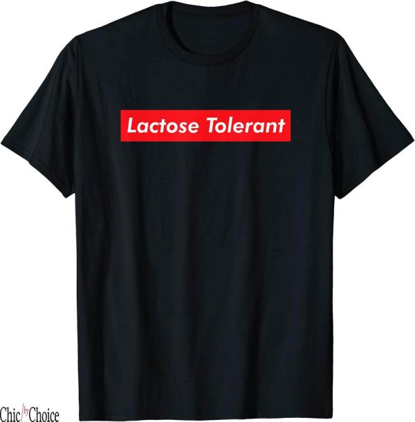 Lactose Tolerant T-Shirt Lover Love Milk Cream Fan Cheese
