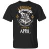 Legends Are Born In April Hogwarts T-shirt Harry Potter Birthday Tee  All Day Tee