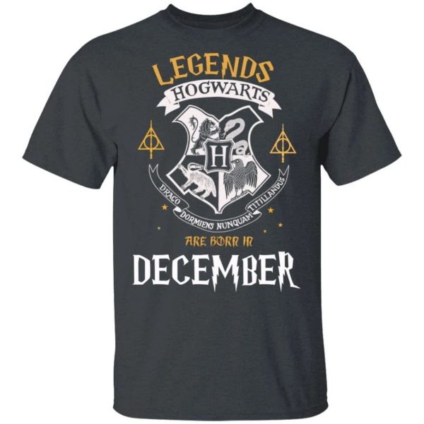 Legends Are Born In December Hogwarts T-shirt Harry Potter Birthday Tee  All Day Tee