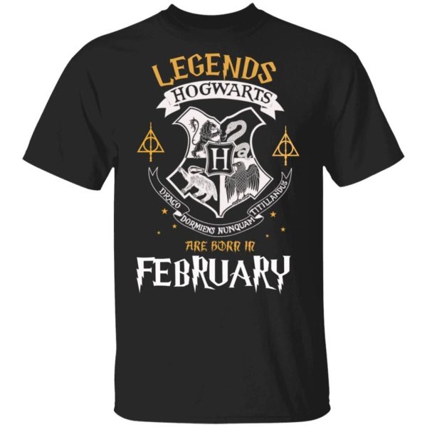 Legends Are Born In February Hogwarts T-shirt Harry Potter Birthday Tee  All Day Tee