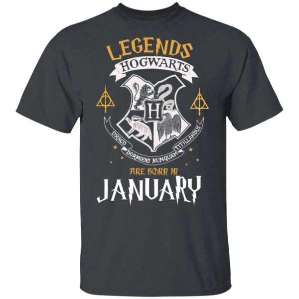 Legends Are Born In January Hogwarts T-shirt Harry Potter Birthday Tee  All Day Tee
