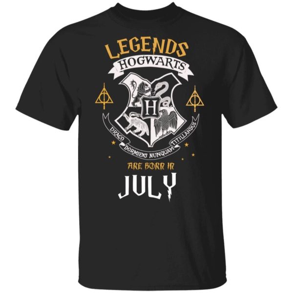 Legends Are Born In July Hogwarts T-shirt Harry Potter Birthday Tee  All Day Tee