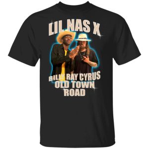 Lil Nas X Old Town Road Tee Shirt Featuring Billy Ray Cyrus All Day Tee 3
