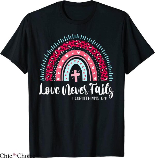 Love Never Fails T-Shirt Rainbow Leopard Christian Tee