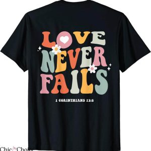Love Never Fails T-Shirt Retro Positivity Quote Preppy Back