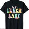 Lunch Lady T-Shirt Bunny Funny Egg Easter Day Floral