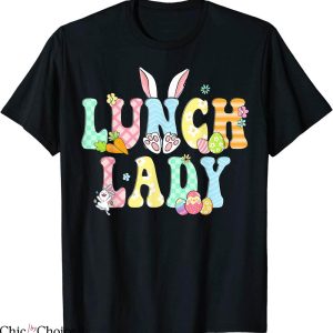 Lunch Lady T-Shirt Bunny Funny Egg Easter Day Floral