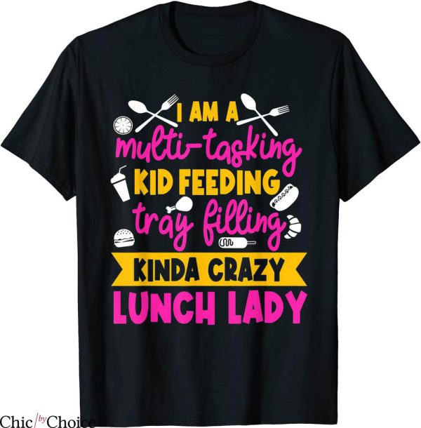 Lunch Lady T-Shirt Cafeteria School Food Service Crew