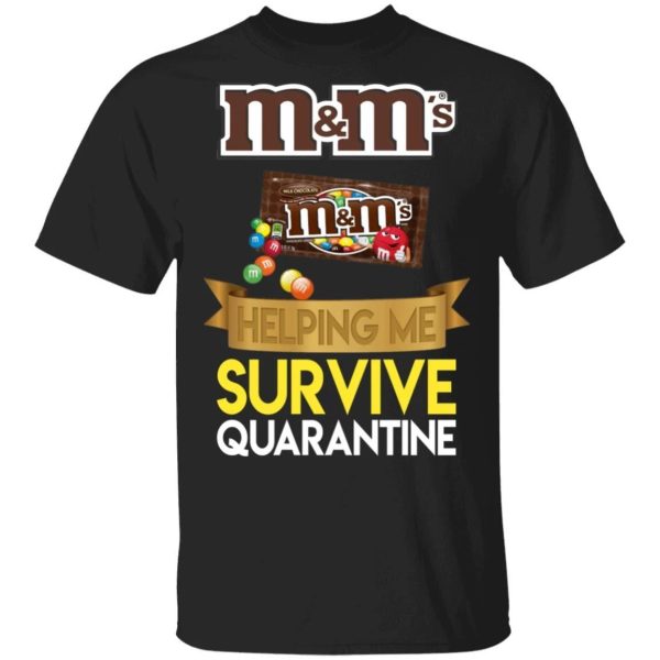 M&M’s Helping Me Survive Quarantine T-shirt  All Day Tee