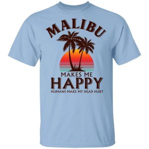 Malibu Makes Me Happy T-shirt Rum Tee  All Day Tee