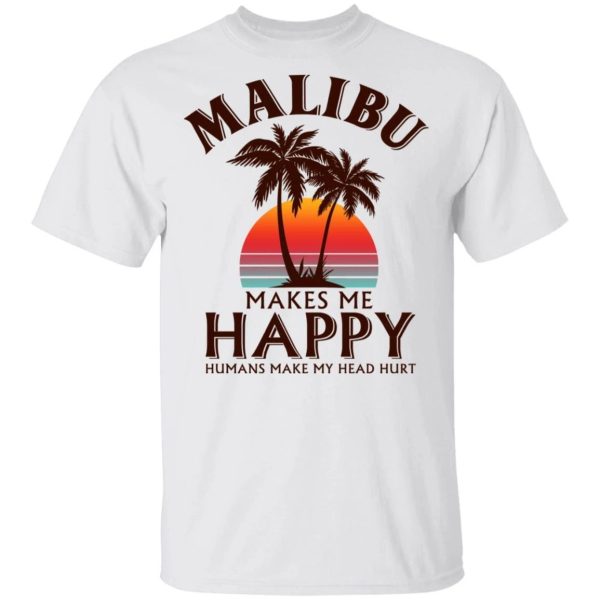 Malibu Makes Me Happy T-shirt Rum Tee  All Day Tee