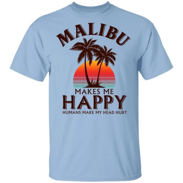 Malibu Makes Me Happy T-shirt Rum Tee  All Day Tee