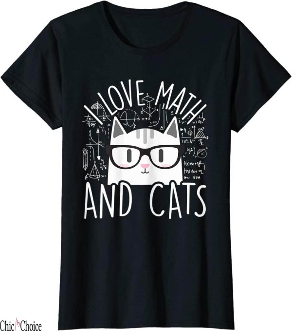 Man I Love Felines T-Shirt Math And Cat Cute Kitty Cat Gift